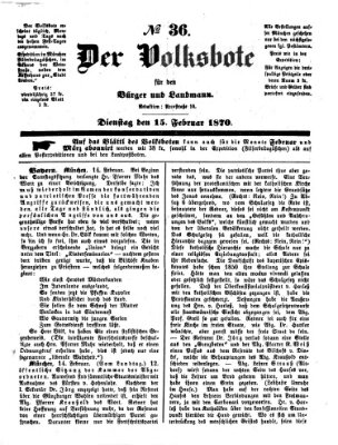 Der Volksbote für den Bürger und Landmann Dienstag 15. Februar 1870