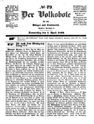 Der Volksbote für den Bürger und Landmann Donnerstag 7. April 1870