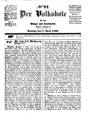 Der Volksbote für den Bürger und Landmann Samstag 9. April 1870