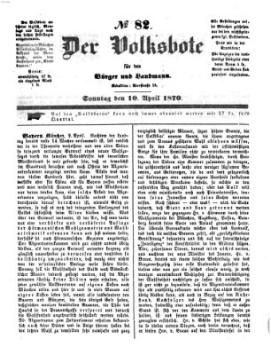 Der Volksbote für den Bürger und Landmann Sonntag 10. April 1870