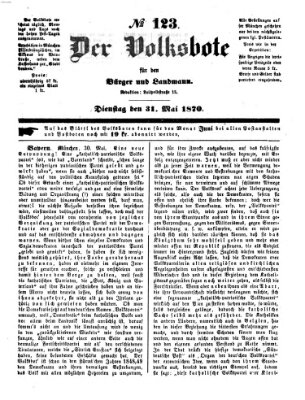 Der Volksbote für den Bürger und Landmann Dienstag 31. Mai 1870