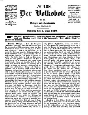 Der Volksbote für den Bürger und Landmann Sonntag 5. Juni 1870