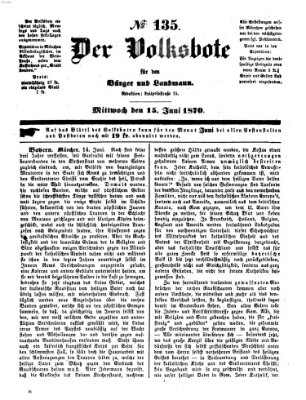 Der Volksbote für den Bürger und Landmann Mittwoch 15. Juni 1870