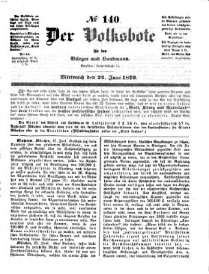 Der Volksbote für den Bürger und Landmann Mittwoch 22. Juni 1870