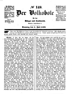 Der Volksbote für den Bürger und Landmann Sonntag 3. Juli 1870