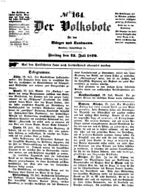 Der Volksbote für den Bürger und Landmann Freitag 22. Juli 1870