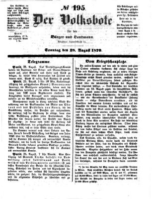 Der Volksbote für den Bürger und Landmann Sonntag 28. August 1870