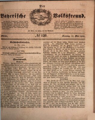 Der bayerische Volksfreund Sonntag 31. Mai 1840