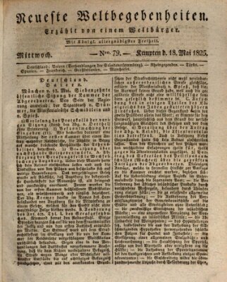 Neueste Weltbegebenheiten (Kemptner Zeitung) Mittwoch 18. Mai 1825