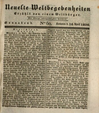 Neueste Weltbegebenheiten (Kemptner Zeitung) Samstag 16. April 1836