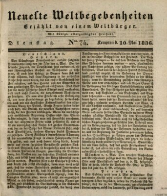 Neueste Weltbegebenheiten (Kemptner Zeitung) Dienstag 10. Mai 1836