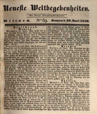 Neueste Weltbegebenheiten (Kemptner Zeitung) Mittwoch 29. April 1840