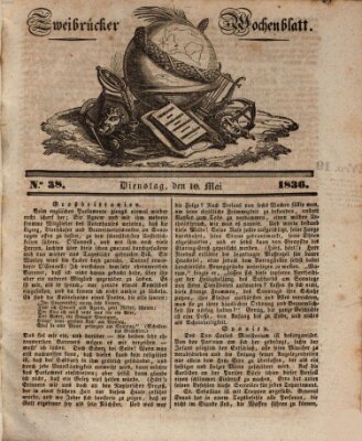 Zweibrücker Wochenblatt Dienstag 10. Mai 1836