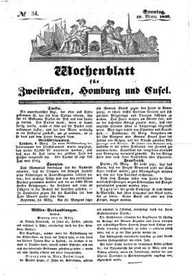 Wochenblatt für Zweibrücken, Homburg und Cusel (Zweibrücker Wochenblatt) Sonntag 19. März 1837