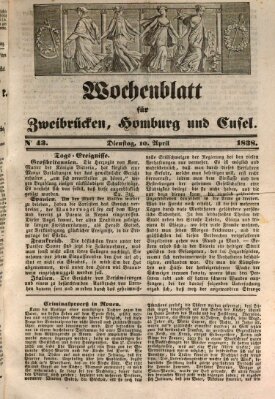 Wochenblatt für Zweibrücken, Homburg und Cusel (Zweibrücker Wochenblatt) Dienstag 10. April 1838