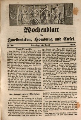 Wochenblatt für Zweibrücken, Homburg und Cusel (Zweibrücker Wochenblatt) Dienstag 24. April 1838