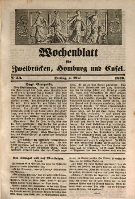 Wochenblatt für Zweibrücken, Homburg und Cusel (Zweibrücker Wochenblatt) Freitag 4. Mai 1838