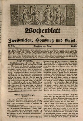 Wochenblatt für Zweibrücken, Homburg und Cusel (Zweibrücker Wochenblatt) Dienstag 12. Juni 1838