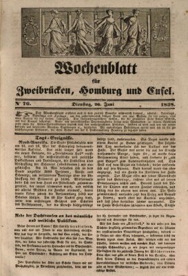 Wochenblatt für Zweibrücken, Homburg und Cusel (Zweibrücker Wochenblatt) Dienstag 26. Juni 1838