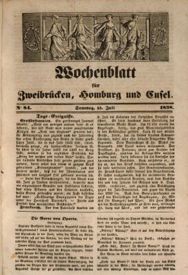 Wochenblatt für Zweibrücken, Homburg und Cusel (Zweibrücker Wochenblatt) Sonntag 15. Juli 1838