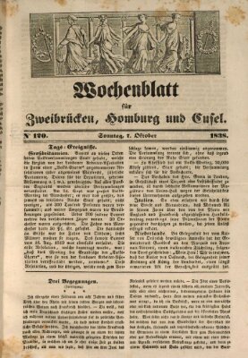 Wochenblatt für Zweibrücken, Homburg und Cusel (Zweibrücker Wochenblatt) Sonntag 7. Oktober 1838