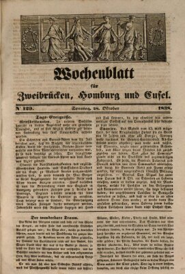 Wochenblatt für Zweibrücken, Homburg und Cusel (Zweibrücker Wochenblatt) Sonntag 28. Oktober 1838