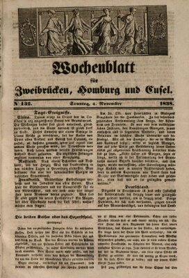 Wochenblatt für Zweibrücken, Homburg und Cusel (Zweibrücker Wochenblatt) Sonntag 4. November 1838