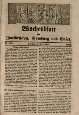 Wochenblatt für Zweibrücken, Homburg und Cusel (Zweibrücker Wochenblatt) Dienstag 6. November 1838