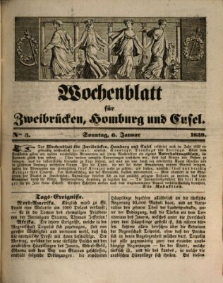 Wochenblatt für Zweibrücken, Homburg und Cusel (Zweibrücker Wochenblatt) Sonntag 6. Januar 1839