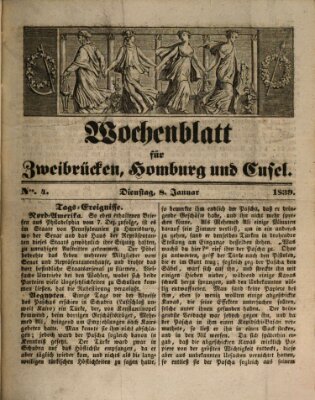 Wochenblatt für Zweibrücken, Homburg und Cusel (Zweibrücker Wochenblatt) Dienstag 8. Januar 1839