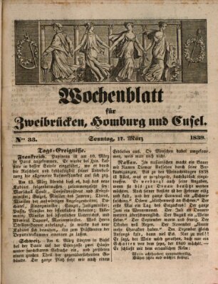 Wochenblatt für Zweibrücken, Homburg und Cusel (Zweibrücker Wochenblatt) Sonntag 17. März 1839