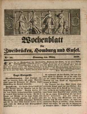 Wochenblatt für Zweibrücken, Homburg und Cusel (Zweibrücker Wochenblatt) Sonntag 24. März 1839