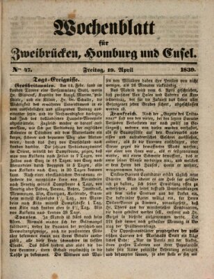 Wochenblatt für Zweibrücken, Homburg und Cusel (Zweibrücker Wochenblatt) Freitag 19. April 1839