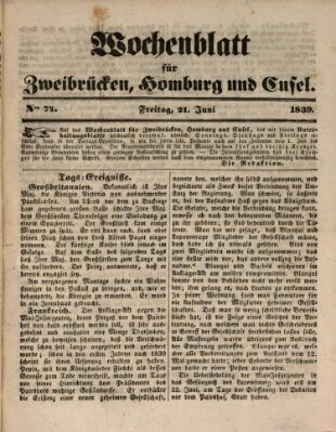 Wochenblatt für Zweibrücken, Homburg und Cusel (Zweibrücker Wochenblatt) Freitag 21. Juni 1839