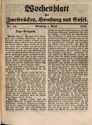 Wochenblatt für Zweibrücken, Homburg und Cusel (Zweibrücker Wochenblatt) Dienstag 7. April 1840