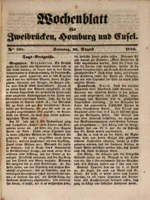 Wochenblatt für Zweibrücken, Homburg und Cusel (Zweibrücker Wochenblatt) Sonntag 30. August 1840