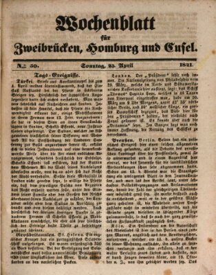 Wochenblatt für Zweibrücken, Homburg und Cusel (Zweibrücker Wochenblatt) Sonntag 25. April 1841