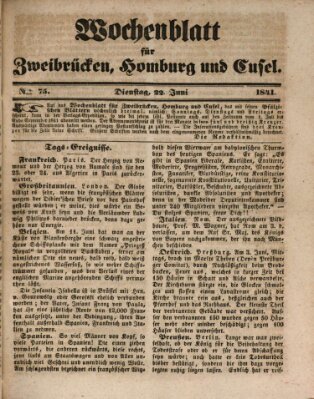 Wochenblatt für Zweibrücken, Homburg und Cusel (Zweibrücker Wochenblatt) Dienstag 22. Juni 1841