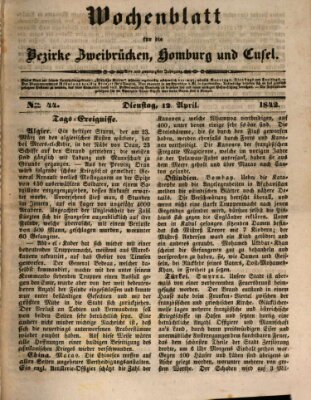 Wochenblatt für die Bezirke Zweibrücken, Homburg und Cusel (Zweibrücker Wochenblatt) Dienstag 12. April 1842