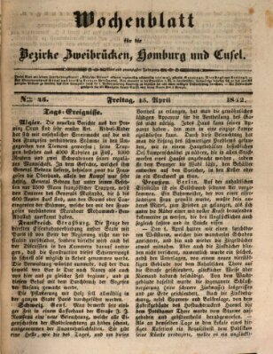 Wochenblatt für die Bezirke Zweibrücken, Homburg und Cusel (Zweibrücker Wochenblatt) Freitag 15. April 1842