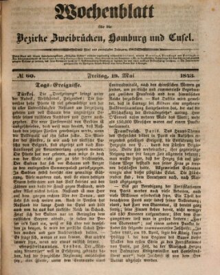 Wochenblatt für die Bezirke Zweibrücken, Homburg und Cusel (Zweibrücker Wochenblatt) Freitag 19. Mai 1843