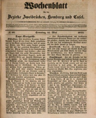 Wochenblatt für die Bezirke Zweibrücken, Homburg und Cusel (Zweibrücker Wochenblatt) Sonntag 21. Mai 1843