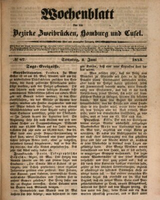 Wochenblatt für die Bezirke Zweibrücken, Homburg und Cusel (Zweibrücker Wochenblatt) Sonntag 4. Juni 1843