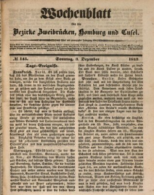 Wochenblatt für die Bezirke Zweibrücken, Homburg und Cusel (Zweibrücker Wochenblatt) Sonntag 3. Dezember 1843