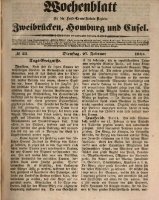 Wochenblatt für die Land-Commissariats-Bezirke Zweibrücken, Homburg und Cusel (Zweibrücker Wochenblatt) Dienstag 27. Februar 1844