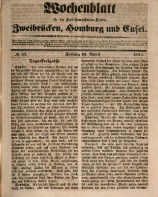 Wochenblatt für die Land-Commissariats-Bezirke Zweibrücken, Homburg und Cusel (Zweibrücker Wochenblatt) Freitag 12. April 1844