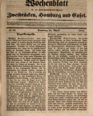 Wochenblatt für die Land-Commissariats-Bezirke Zweibrücken, Homburg und Cusel (Zweibrücker Wochenblatt) Sonntag 14. April 1844