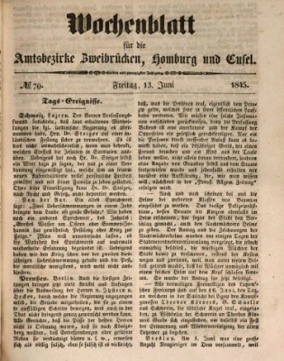 Wochenblatt für die Amtsbezirke Zweibrücken, Homburg und Cusel (Zweibrücker Wochenblatt) Freitag 13. Juni 1845