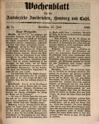 Wochenblatt für die Amtsbezirke Zweibrücken, Homburg und Cusel (Zweibrücker Wochenblatt) Sonntag 22. Juni 1845