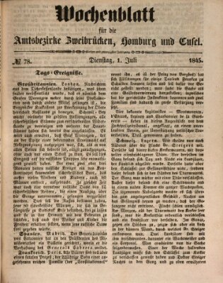 Wochenblatt für die Amtsbezirke Zweibrücken, Homburg und Cusel (Zweibrücker Wochenblatt) Dienstag 1. Juli 1845